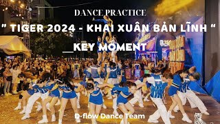 TIGER 2024  Khai Xuân Bản Lĩnh  Ver KEY MOMENT  Choreo by Nana Chan  DFLOW DANCE TEAM [upl. by Girvin]