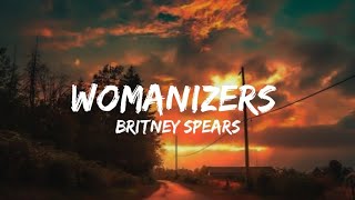 Womanizers Britney Spears Lyrics  36CANDY [upl. by Brnaba]