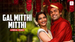 Gal Mitthi Mitthi Bol Lyrical Video Aisha  Sonam Kapoor  Abhay Deol  Amit Trivedi Javed Akhtar [upl. by Aehtla]