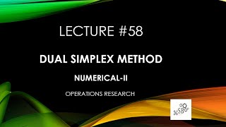 Dual Simplex Method  NumericalII  Operations Research  L58 [upl. by Scrivenor]