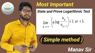 state and prove Logarithmic Test  Logarithmic Test  BSc 1st year maths Semester 1st  Manav Sir [upl. by Elvis]