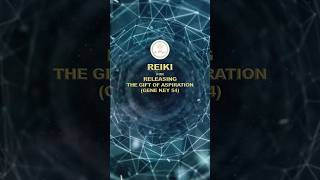 REIKI FOR RELEASING THE GIFT OF ASPIRATION GENE KEY 54 reiki genekeys aspiration [upl. by Baudin]