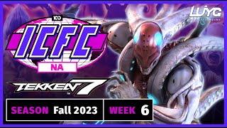 ICFC North America  TEKKEN 7  Fall 2023 Week 6 [upl. by Eerpud]