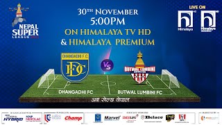 Nepal Super League NSL  2023  MATCH 8  DHANGADHI FC vs BUTWAL LUMBINI FC  Himalaya TV [upl. by Anedal]