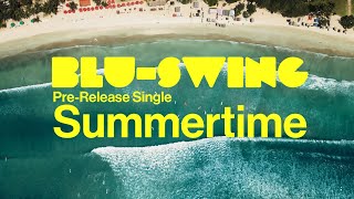 BLUSWING  Summertime Short version [upl. by Manup]