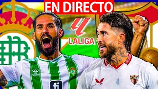 🔴BETIS vs SEVILLA EN VIVO  BETIS  SEVILLA EN DIRECTO  EL DERBI  LA LIGA EA SPORTS  BARÇA HOY [upl. by Avon]