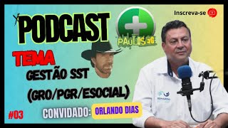 GESTÃO SST GRO PGR PCMSO LTCAT PPP ESOCIAL  Podcast 03 segurançadotrabalho esocial [upl. by Eneleoj641]