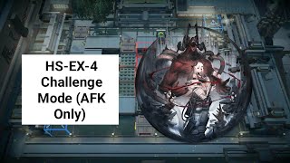 Arknights HSEX4 Challenge Mode AFK Only [upl. by Dessma468]