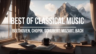 The Best of Classical Music Beethoven Chopin Schubert Mozart Bach [upl. by Roshelle225]