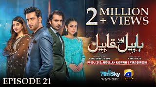 Habil Aur Qabil Episode 21  Eng Sub  Aagha Ali  Yashma Gill  Asad Siddiqui  29th June 2024 [upl. by Ibot]