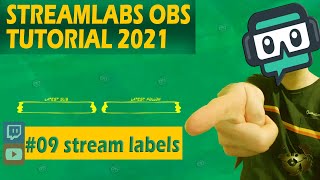 STREAMLABS OBS Tutorial Svenska  09 Hur man INFOGAR EN STREAM LABEL 2021 [upl. by Urbano295]