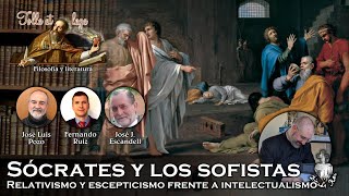 Sócrates y los sofistas relativismo y escepticismo frente a intelectualismo  Tolle et lege 6 [upl. by Navlys]