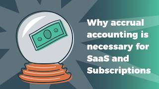 How accrual accounting benefits SaaS and Subscriptions [upl. by Halfdan172]