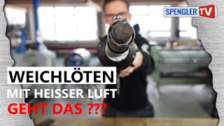 Löten mit heisser Luft  geht das [upl. by Materse]