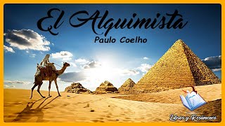 RESUMEN EL ALQUIMISTA  PAULO COELHO Persigue tus Sueños [upl. by Ogaitnas717]