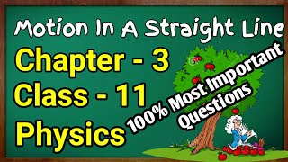 physics class 11 chapter 3 motion Ina straight line most important question ncert imp question [upl. by Dnomad]