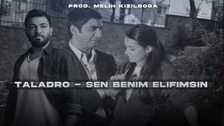 Taladro  Sen Benim Elifimsin  Prod Melih Kızılboğa [upl. by Standing398]