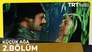 Küçük Ağa 2 Bölüm NostaljiTRT [upl. by Muhammad]