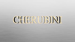 CHERUBINI [upl. by Cerys830]