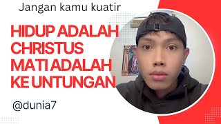 HIDUP KITA ADALAH CHRISTUS MATI ADALAH KE UNTUNGAN FIRMAN YANG MENGUAT KAN dunia7 15 November 2024 [upl. by Neetsirk]