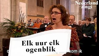 Nederland Zingt Elk uur elk ogenblik [upl. by Tan]