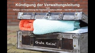 Haftung und Versicherung der Treuhandverwaltung BRaD Teil 2  was WIR jetzt tun können [upl. by Filipe]