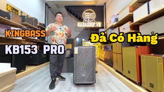 Loa Kéo Bass 40 KINGBASS KB153 PRO Tiếp Tục Về Hàng [upl. by Einittirb974]