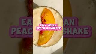 Easy Vegan Peach Milkshake Recipe [upl. by Iden]