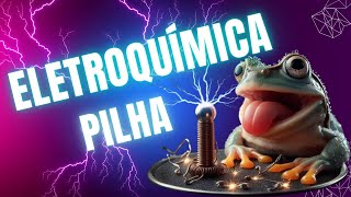 ELETROQUÍMICA  PILHA [upl. by Grados]