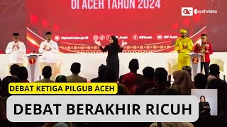 Full Debat Ketiga Cagub dan Cawagub Aceh yang Berakhir Ricuh [upl. by Angadreme]