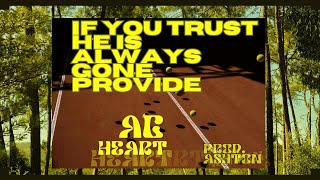 If You Trust He Is Always Gonna Provide quotVideoquot [upl. by Lehet]