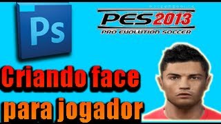 tutorial como criar faces para PES 2013 PS2 by Allyson Patch [upl. by Karlotta]