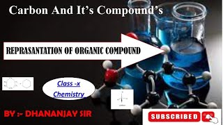 Represantationn of organic compounds carbon and its compounds complete structure formula conden [upl. by Yendyc]