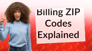 What is a billing ZIP code [upl. by Amre873]