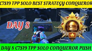 DAY 8 🥵 C7S19 TPP SOLO BEST STRATEGY CONQUEROR RANK PUSH 🔥  C7S19 TPP SOLO PLATINUM TO CONQUEROR 😍 [upl. by Hudnut663]