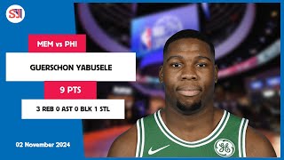 GUERSCHON YABUSELE 9 PTS vs MEM 02 Nov 2425 PHI Highlights [upl. by Teriann]