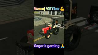 Swaraj VS Thar 💪 ke beech mukbala shorts funny indianVahiclessimulator3d games [upl. by Robinette491]