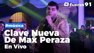 Banda Clave Nueva De Max Peraza En Vivo  Concierto Completo  Fuerza 91 Live [upl. by Ahseka]