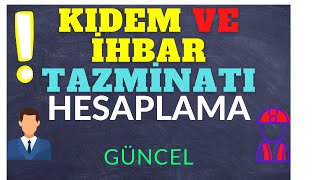 KIDEM VE İHBAR Tazminatı Hesaplama [upl. by Atsuj]