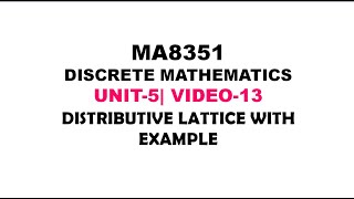 DISTRIBUTIVE LATTICE WITH EXAMPLE  DISCRETE MATHEMATICS UNIT5 VIDEO13 [upl. by Jestude]