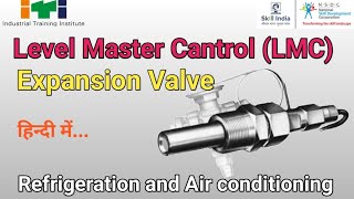 Level Master Cantrol LMC expansion valve in Hindi byneerajrajput [upl. by Hestia]