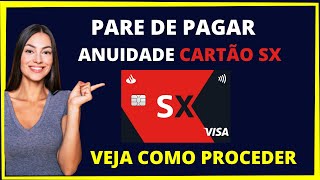 Como não pagar anuidade Santander SX [upl. by Friede]