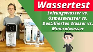 Ultimative Wassertest Leitungswasser  Mineralwasser  Osmosewasser  Destilliertes Wasser [upl. by Jacobah]