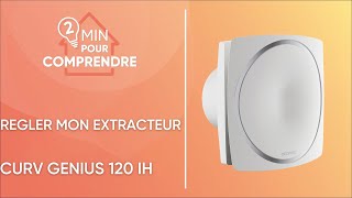 Comment régler mon extracteur individuel Atlantic CURV Genius 120 IH [upl. by Akinar20]