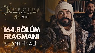 Kuruluş Osman 164 Bölüm Fragmanı  Sezon Finali [upl. by Ahras845]