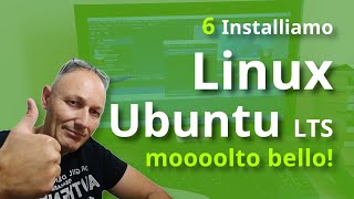 6 Come installare Linux Ubuntu LTS sul PC  Daniele Castelletti  AssMaggiolina [upl. by Wilser]