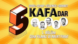 5 KAFAdar 1 Bölüm  Konuk Cem Yılmaz ve Mert Fırat [upl. by Ebneter]