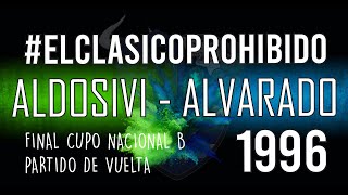 Aldosivi vs Alvarado Final Nacional vuelta 1996 [upl. by Vivle910]