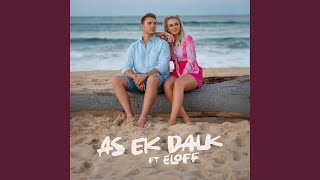 As Ek Dalk feat Eloff [upl. by Aetnuahs993]