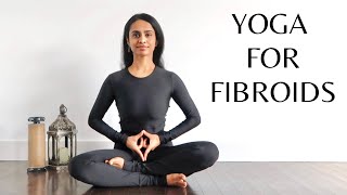 YOGA FOR FIBROIDS  Uterus Health  Yoga for Women [upl. by Donnenfeld]